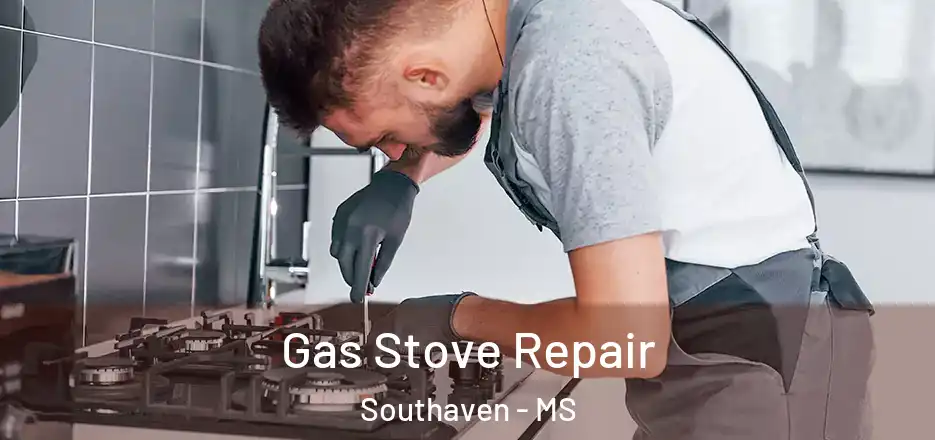  Gas Stove Repair Southaven - MS