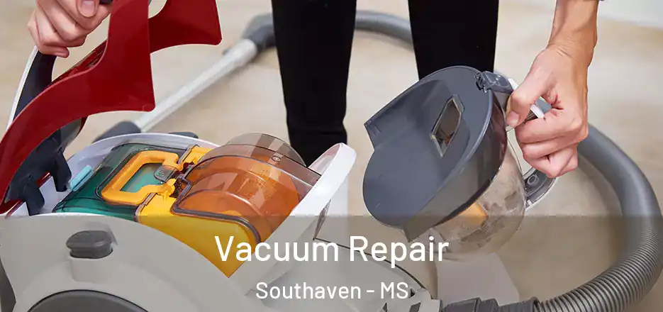 Vacuum Repair Southaven - MS