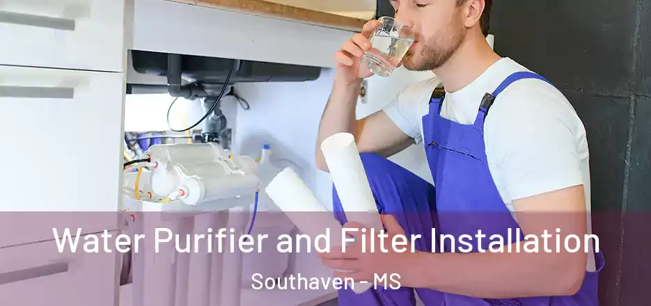  Water Purifier and Filter Installation Southaven - MS